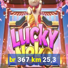 br 367 km 25,3
